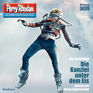 Perry Rhodan 3039: Die Kanzlei unter dem Eis als Hörbuch