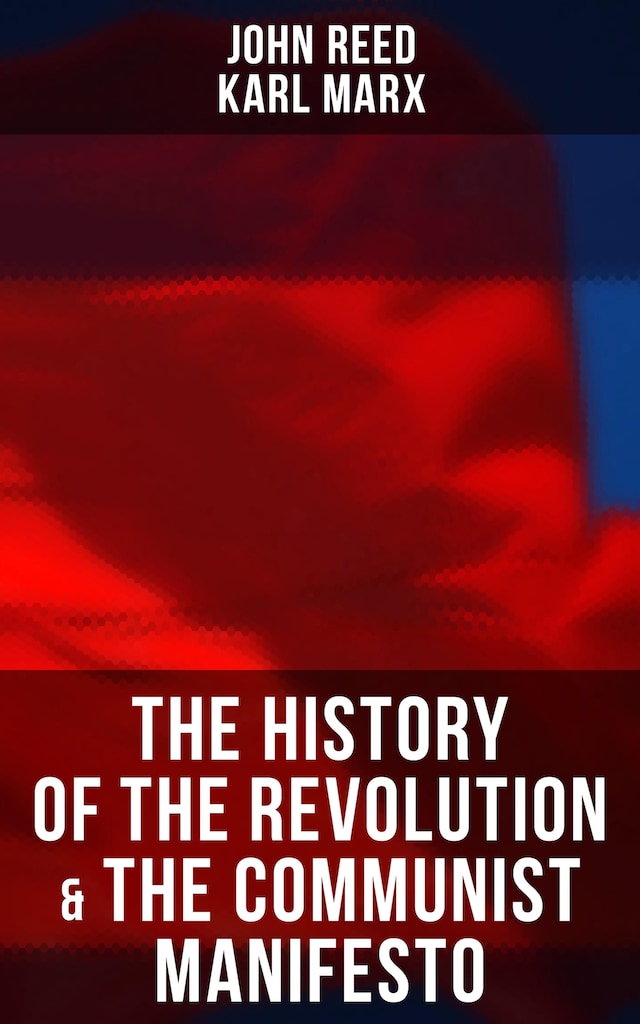 Okładka książki dla The History of the Revolution & The Communist Manifesto