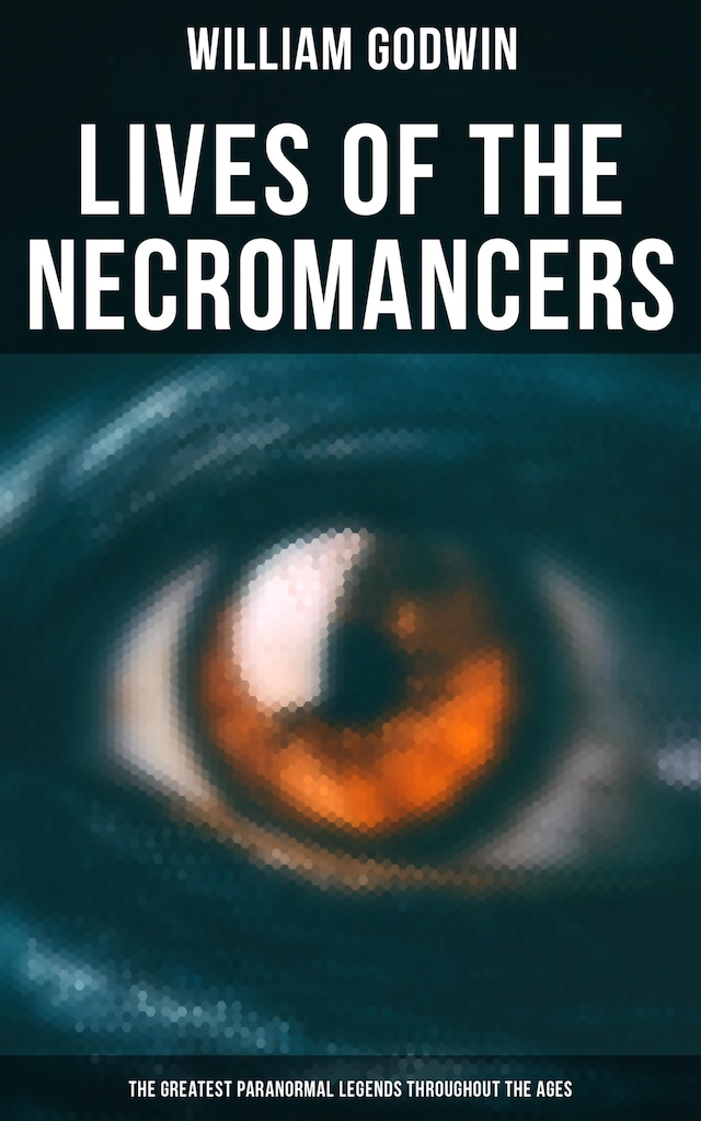Buchcover für Lives of the Necromancers (The Greatest Paranormal Legends Throughout the Ages)