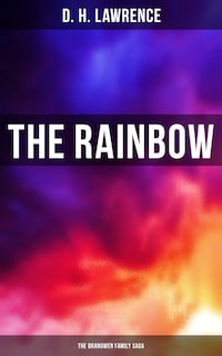 The Rainbow (The Brangwen Family Saga)