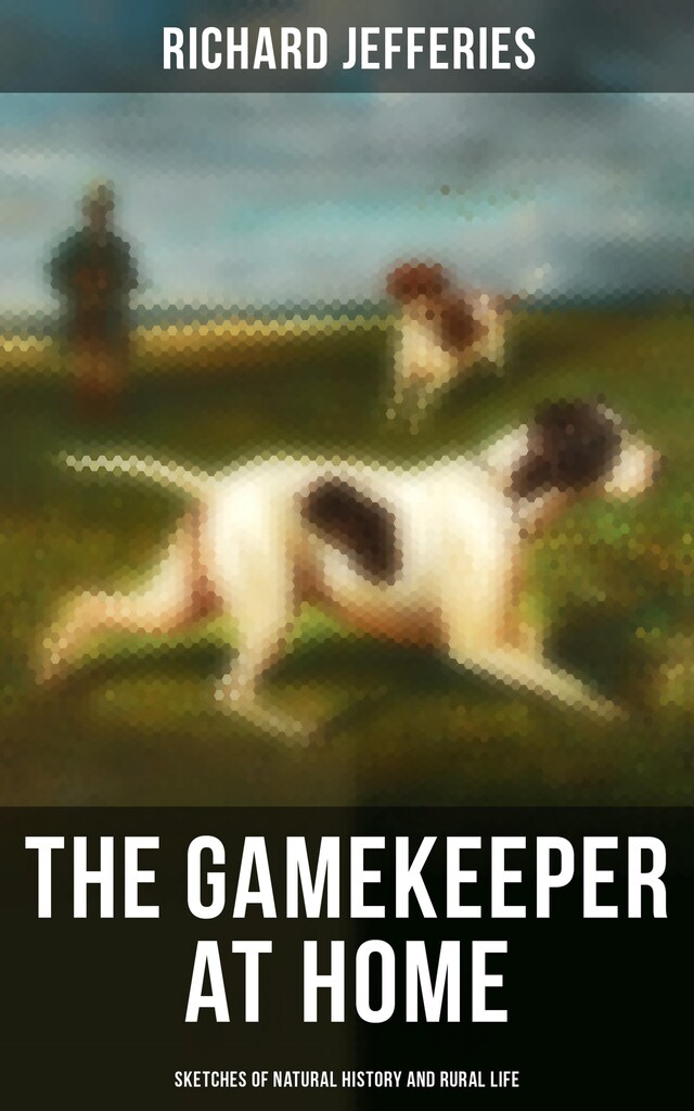 Book cover for The Gamekeeper at Home: Sketches of Natural History and Rural Life