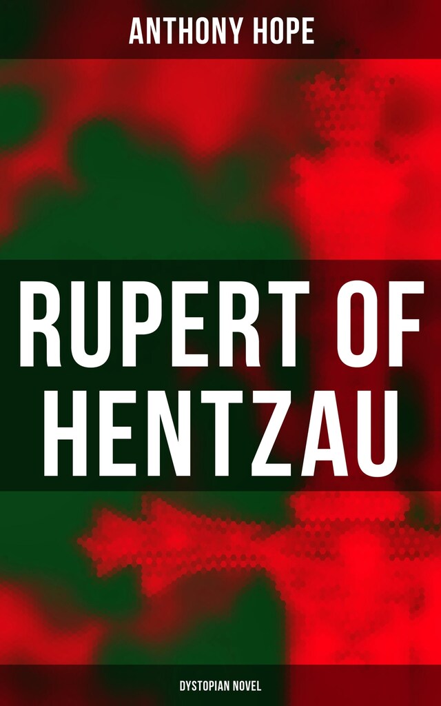 Book cover for Rupert of Hentzau (Dystopian Novel)