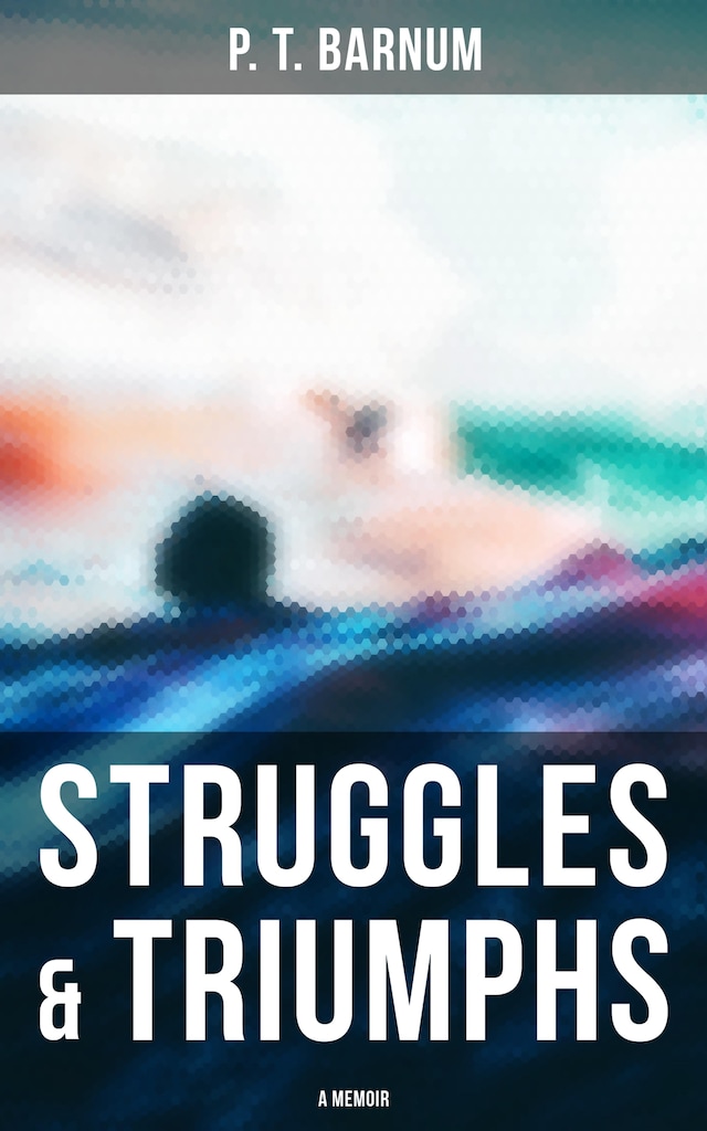 Book cover for Struggles & Triumphs: A Memoir