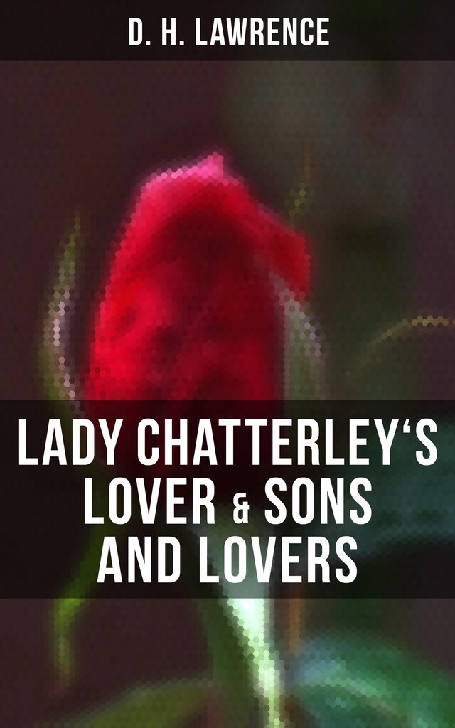 Book cover for Lady Chatterley's Lover & Sons and Lovers