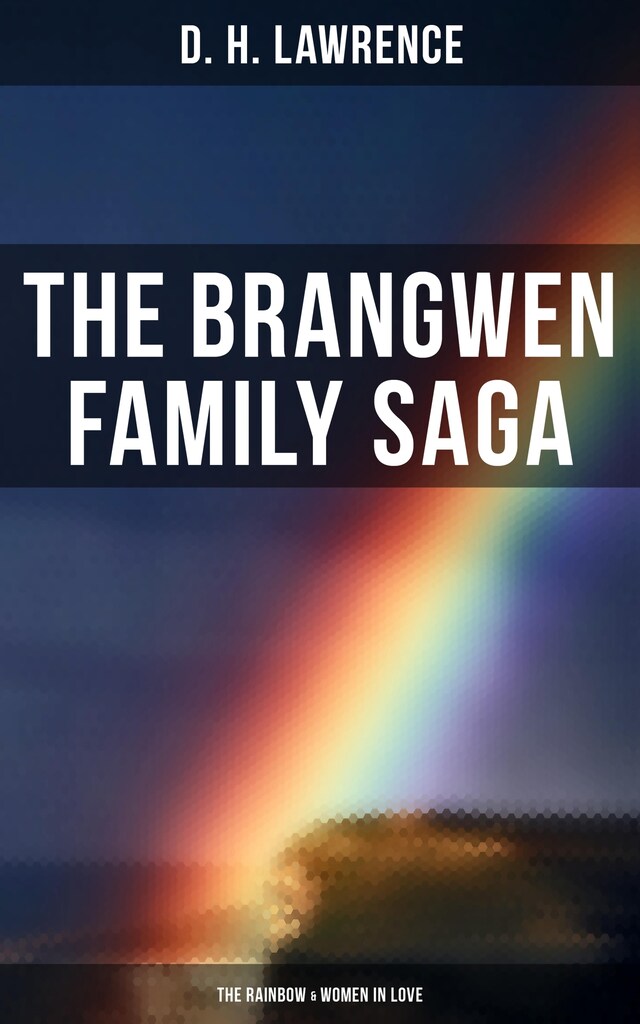 Boekomslag van The Brangwen Family Saga: The Rainbow & Women in Love