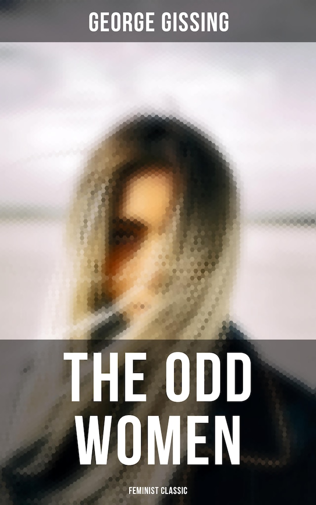 The Odd Women (Feminist Classic)