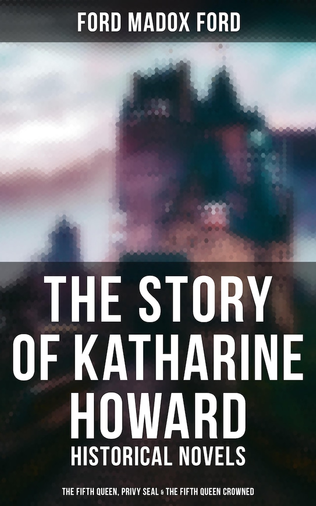 Okładka książki dla The Story of Katharine Howard