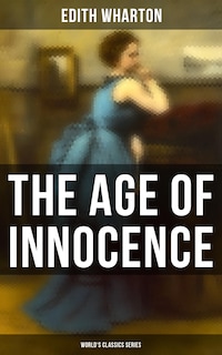 The Age of Innocence (World's Classics Series)