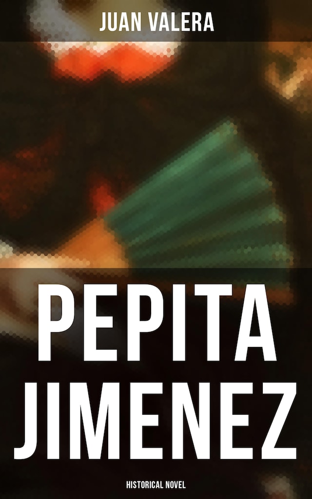Book cover for Pepita Jimenez (Historical Novel)