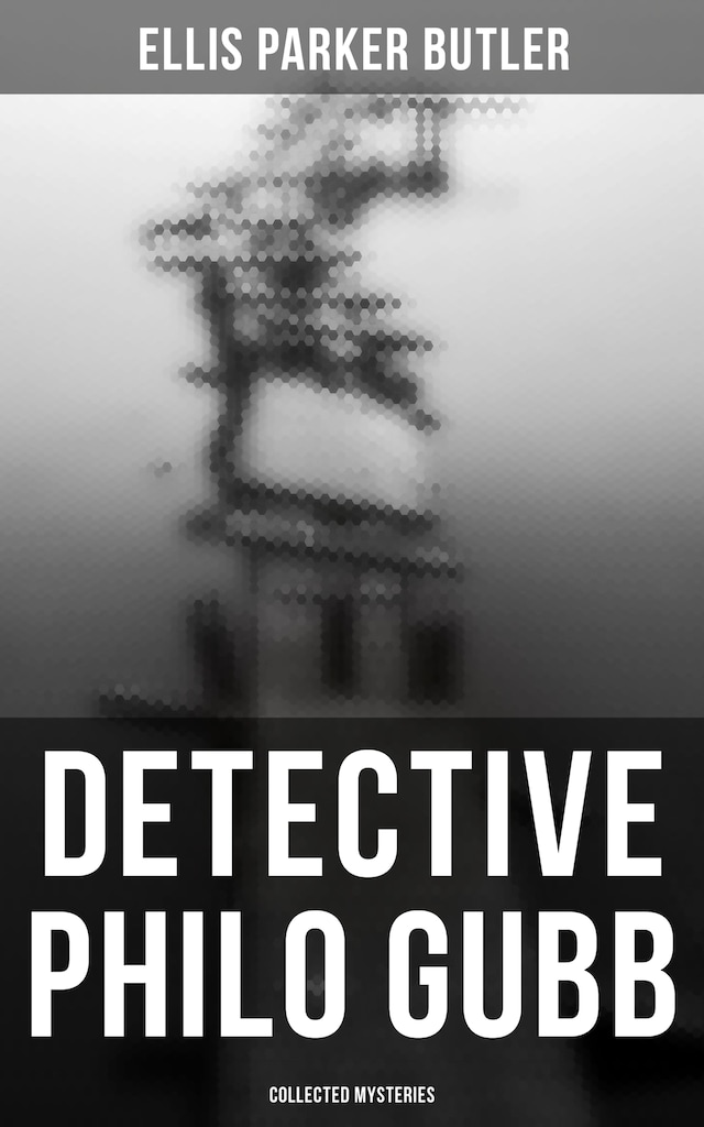 Bogomslag for Detective Philo Gubb: Collected Mysteries