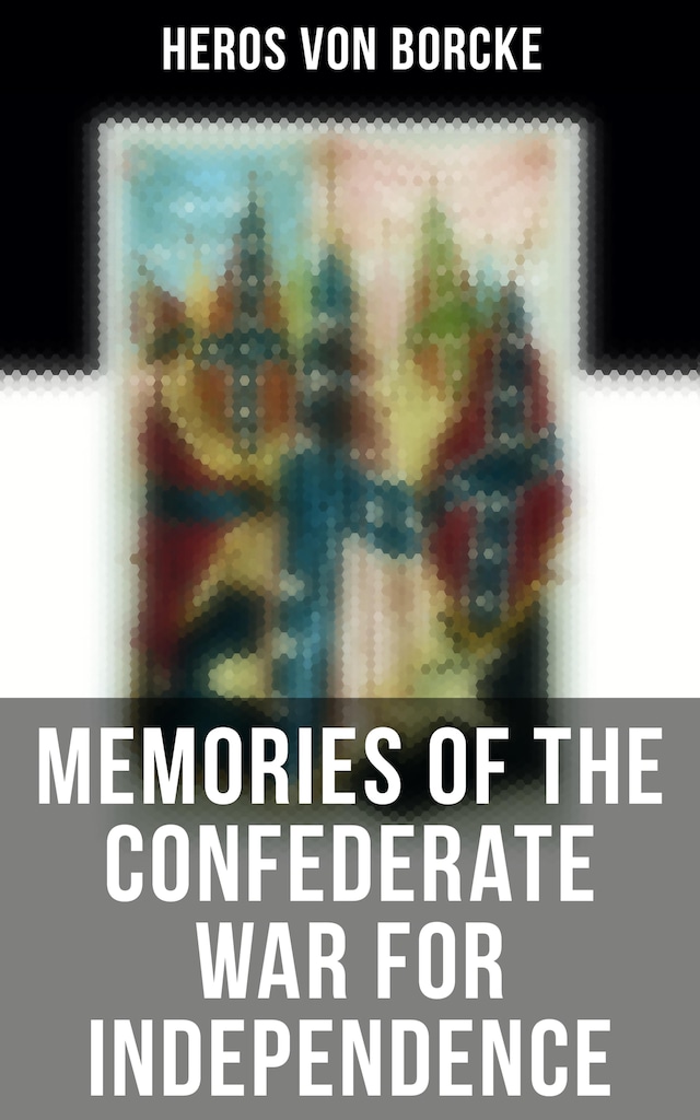 Book cover for Memories of the Confederate War for Independence