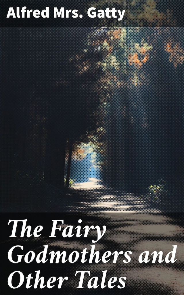 Book cover for The Fairy Godmothers and Other Tales