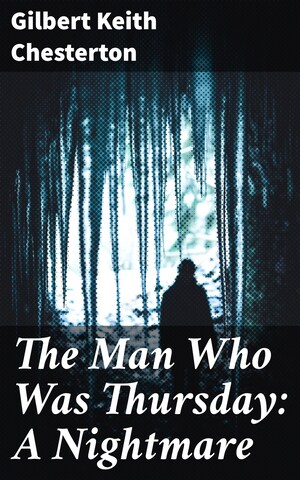 The Man Who Was Thursday: A Nightmare bookCoverFor