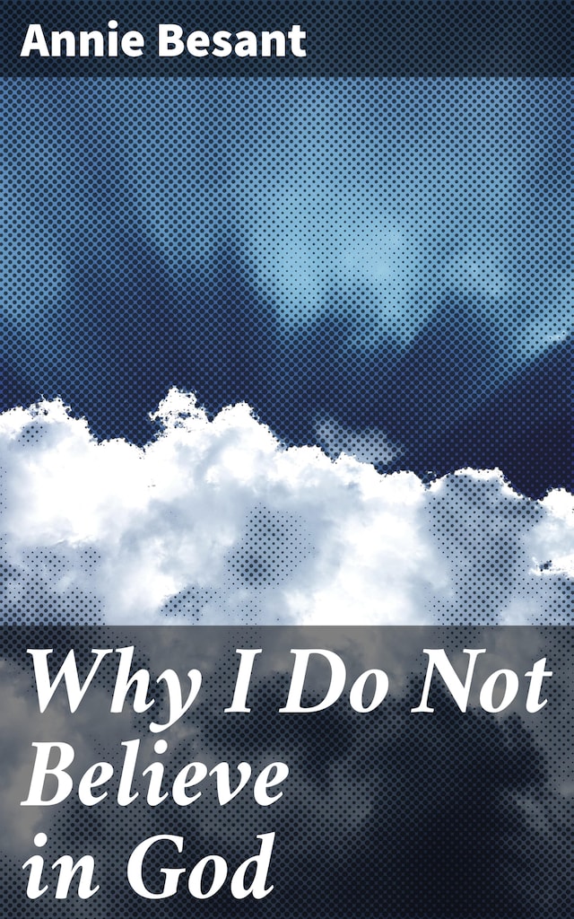 Book cover for Why I Do Not Believe in God