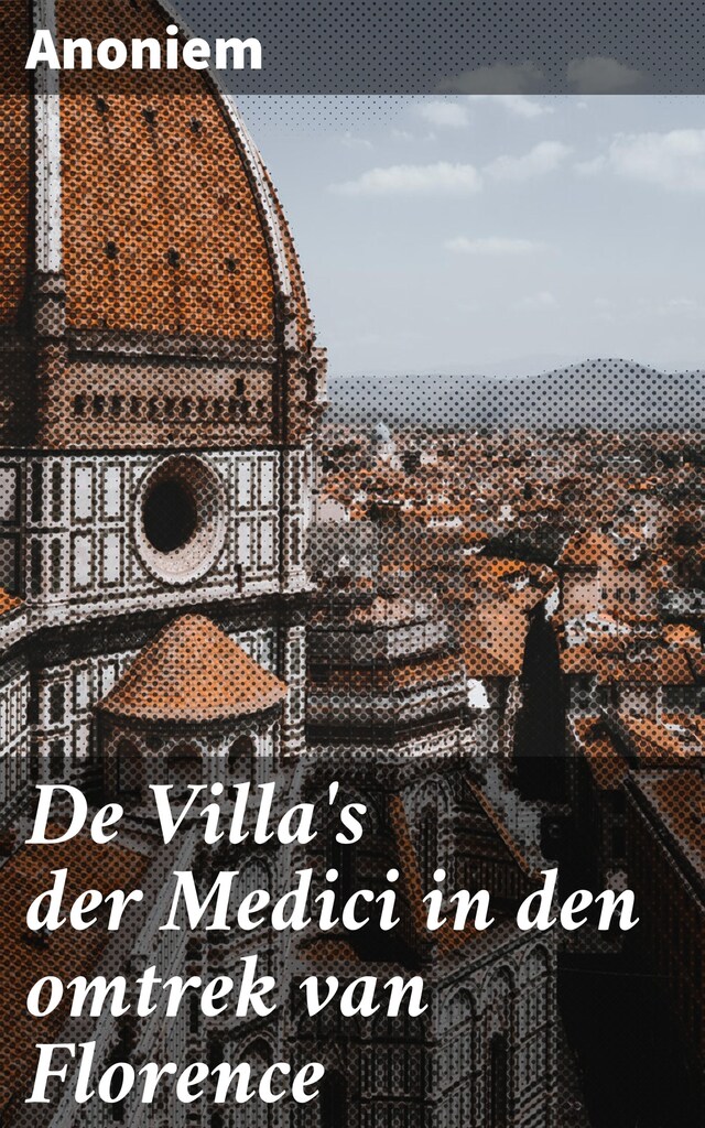 Kirjankansi teokselle De Villa's der Medici in den omtrek van Florence