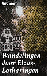Wandelingen door Elzas-Lotharingen