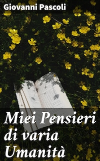 Miei Pensieri di varia Umanità