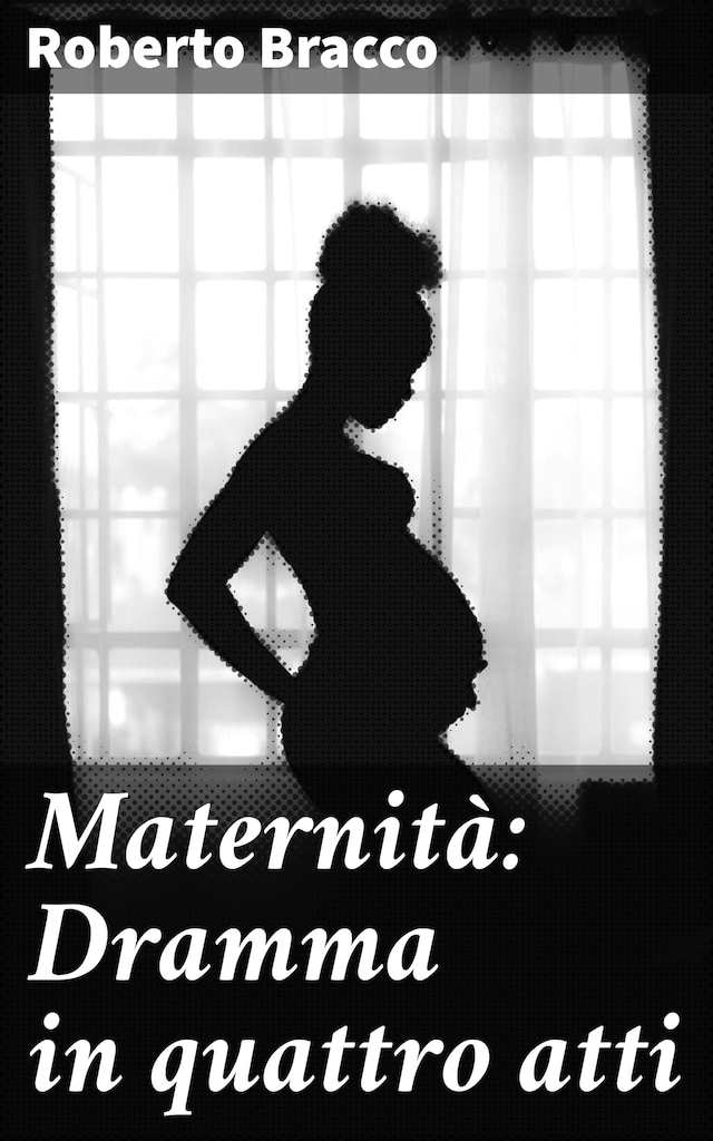Book cover for Maternità: Dramma in quattro atti