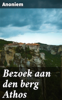 Bezoek aan den berg Athos