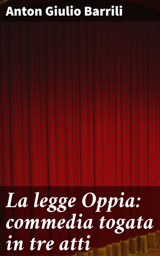 Book cover for La legge Oppia: commedia togata in tre atti