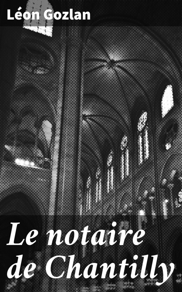 Book cover for Le notaire de Chantilly