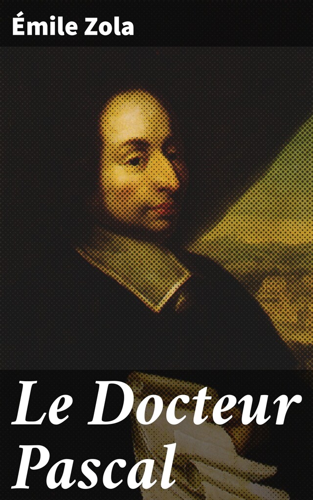 Book cover for Le Docteur Pascal