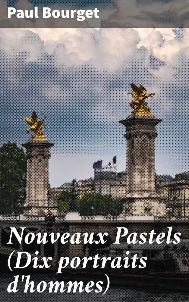 Book cover for Nouveaux Pastels (Dix portraits d'hommes)