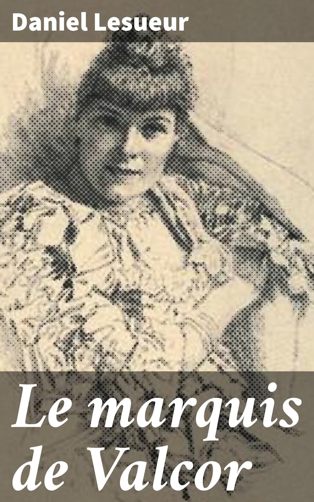Book cover for Le marquis de Valcor