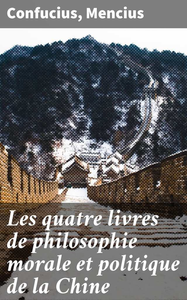 Buchcover für Les quatre livres de philosophie morale et politique de la Chine