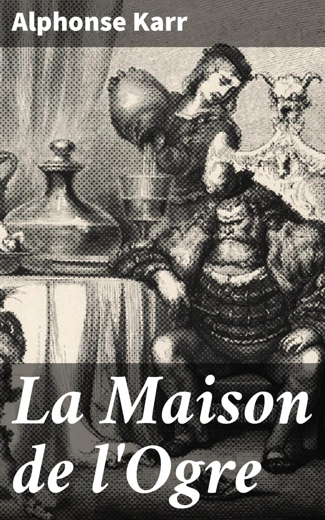 Couverture de livre pour La Maison de l'Ogre