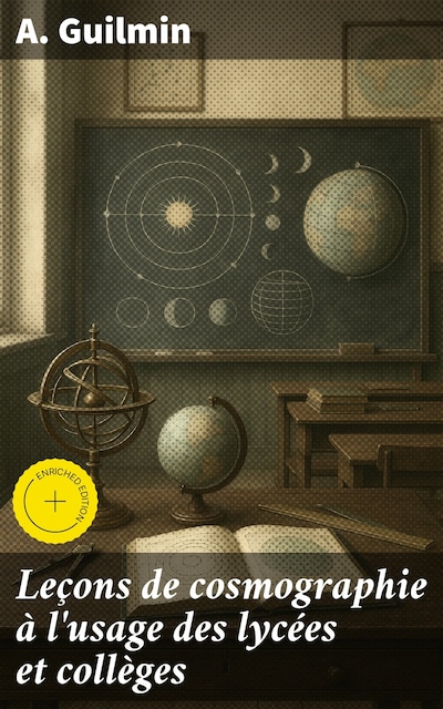 Leçons de cosmographie à l'usage des lycées et collèges