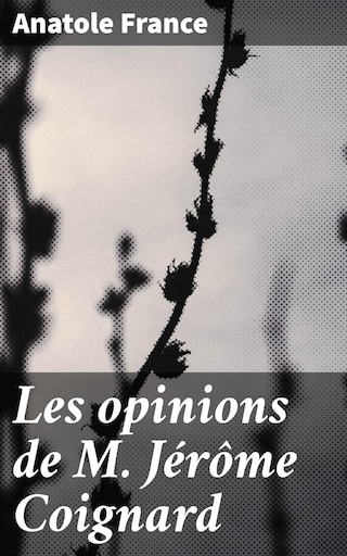 Les opinions de M. Jérôme Coignard bookCoverFor