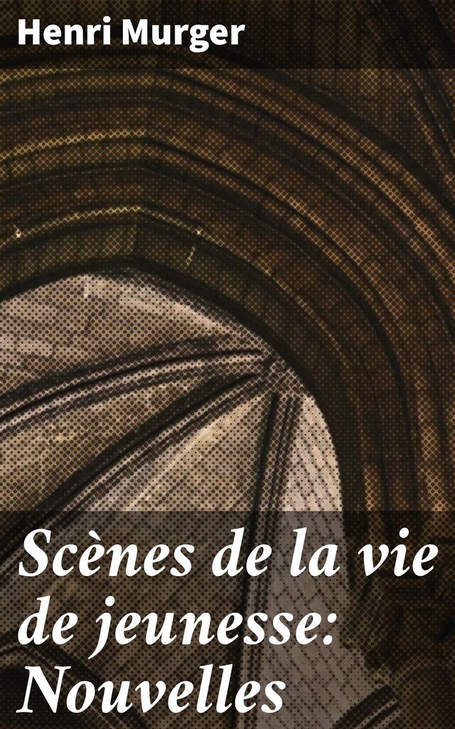 Buchcover für Scènes de la vie de jeunesse: Nouvelles