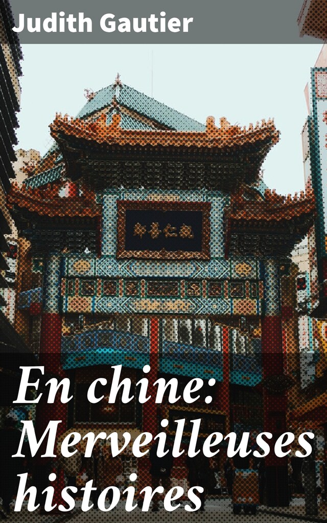 Bogomslag for En chine: Merveilleuses histoires