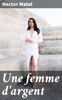 Une femme d'argent