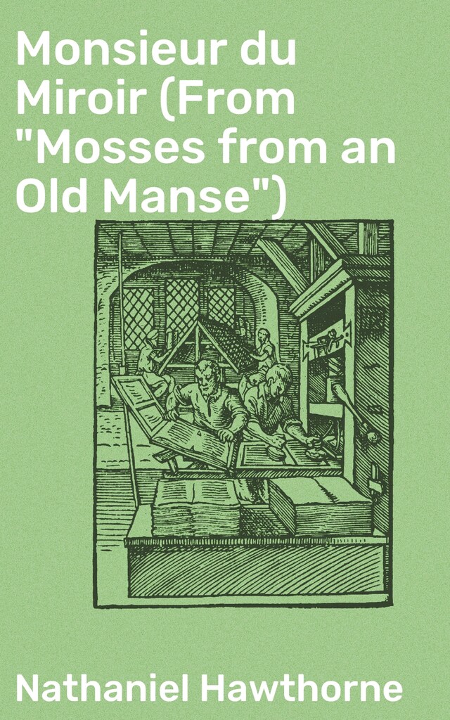 Monsieur du Miroir (From "Mosses from an Old Manse")