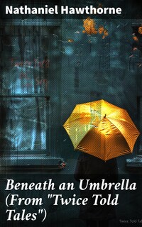 Beneath an Umbrella (From "Twice Told Tales")