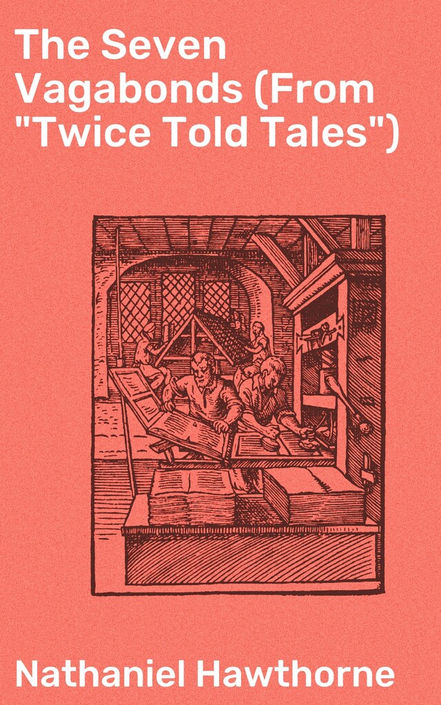 The Seven Vagabonds (From "Twice Told Tales")