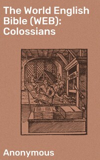 The World English Bible (WEB): Colossians