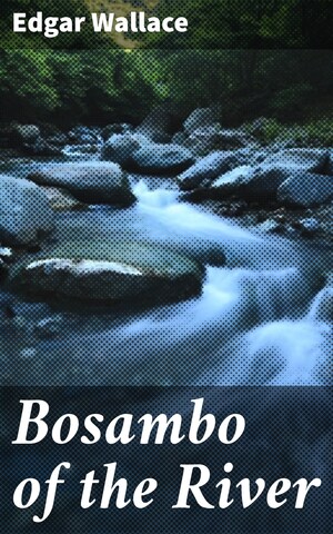 Bosambo of the River bookCoverFor
