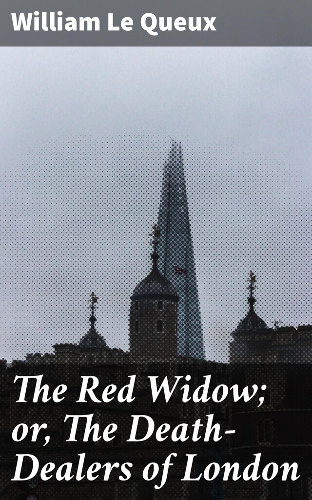 Copertina del libro per The Red Widow; or, The Death-Dealers of London
