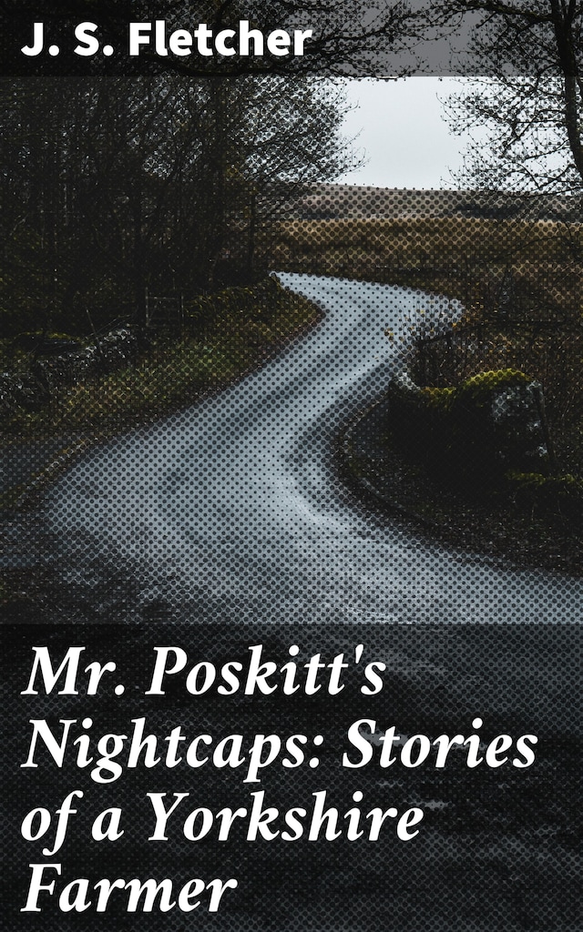 Book cover for Mr. Poskitt's Nightcaps: Stories of a Yorkshire Farmer