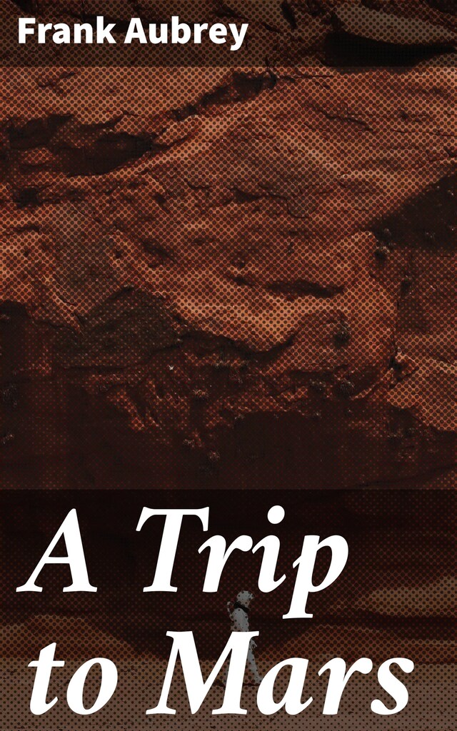Okładka książki dla A Trip to Mars