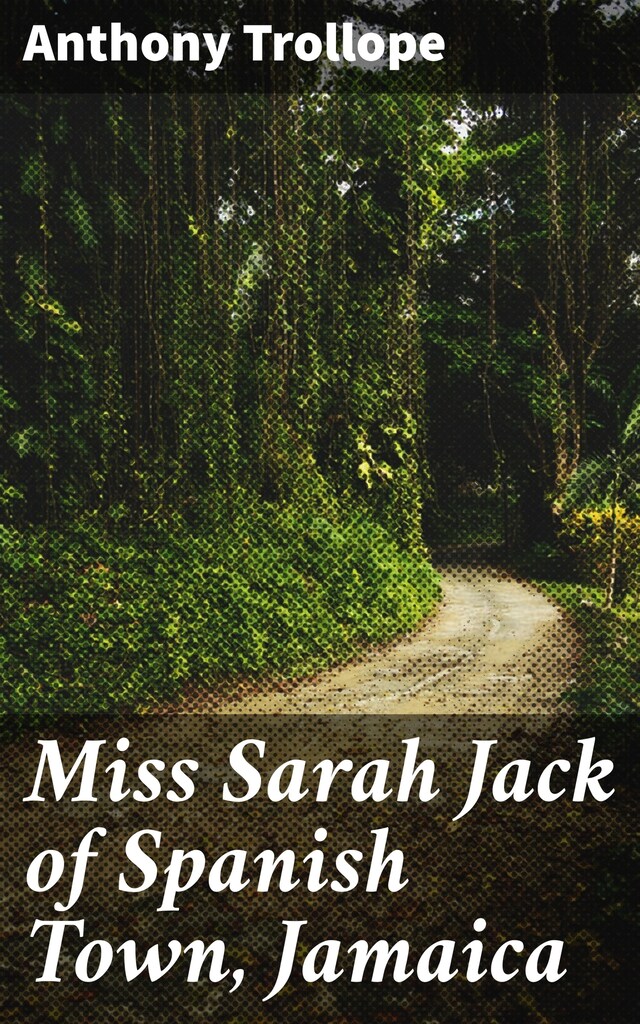 Book cover for Miss Sarah Jack of Spanish Town, Jamaica