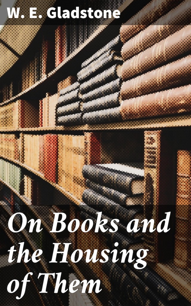 Book cover for On Books and the Housing of Them
