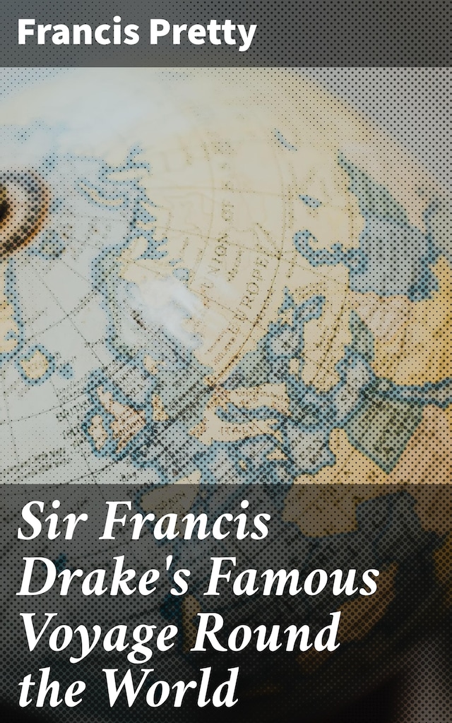 Book cover for Sir Francis Drake's Famous Voyage Round the World