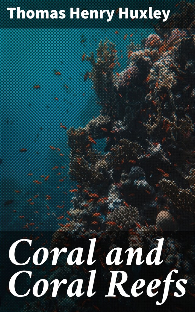 Book cover for Coral and Coral Reefs