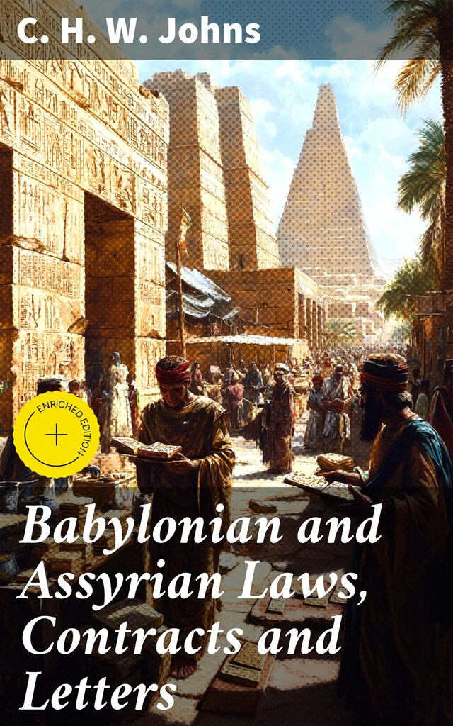 Babylonian and Assyrian Laws, Contracts and Letters - C. H. W. Johns ...