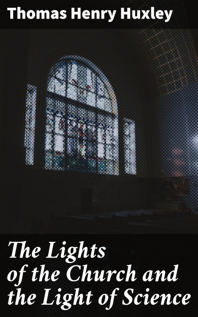 Book cover for The Lights of the Church and the Light of Science