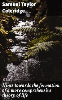 Hints towards the formation of a more comprehensive theory of life